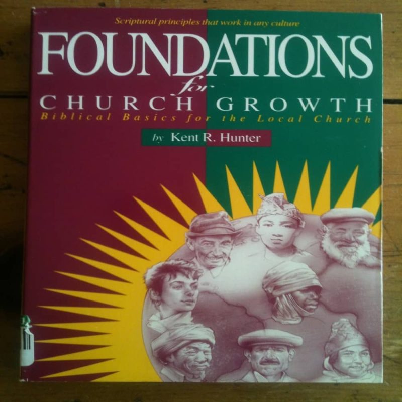 Foundations for Cherch Growth by Kent R. Hunter
