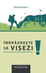 Îndrăzneşte să visezi