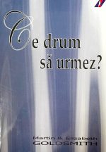 Ce drum să urmez? - Martin si Elizabeth Goldsmith