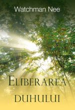 Eliberarea duhului - Watchman Nee