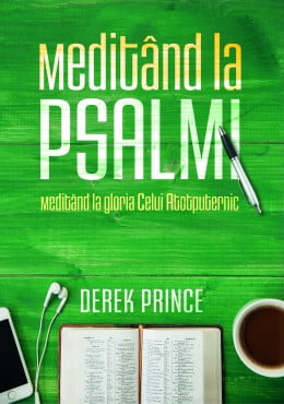 Meditând la Psalmi - Derek Prince