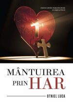 Mântuirea prin har - Otniel Luca