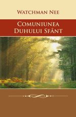 Comuniunea Duhului Sfânt - Watchman Nee