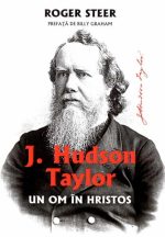 Hudson Taylor. Un om în Hristos - Roger Steer