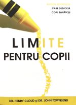 limite pentru copii de Dr. Henry Cloud si Dr. John Townsend