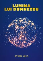 Lumina lui Dumnezeu - Otniel Luca