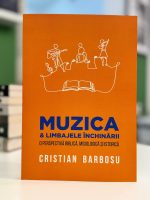 Muzica si limbajele inchinarii de Cristian Barbosu - libraria Lira