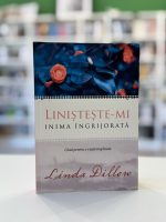 Linisteste-mi inima ingrijorata de Linda Dillow - aceasta si alte cărți creștine disponibile la Librăria LIRA.ro