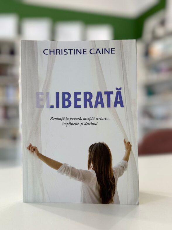 Eliberata de Christine Caine - editura Scriptum - libraria crestina Lira