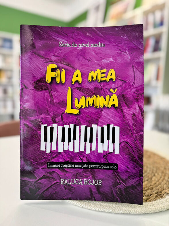 Fii a mea Lumină – Raluca Bojor, carte de partituri
