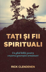 Tați și fii spirituali – Rick Clendenen, carte despre ucenicie