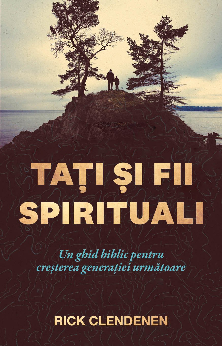 Tați și fii spirituali – Rick Clendenen, carte despre ucenicie