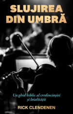 Slujirea din umbră – Rick Clendenen, carte despre slujirea de sprijin