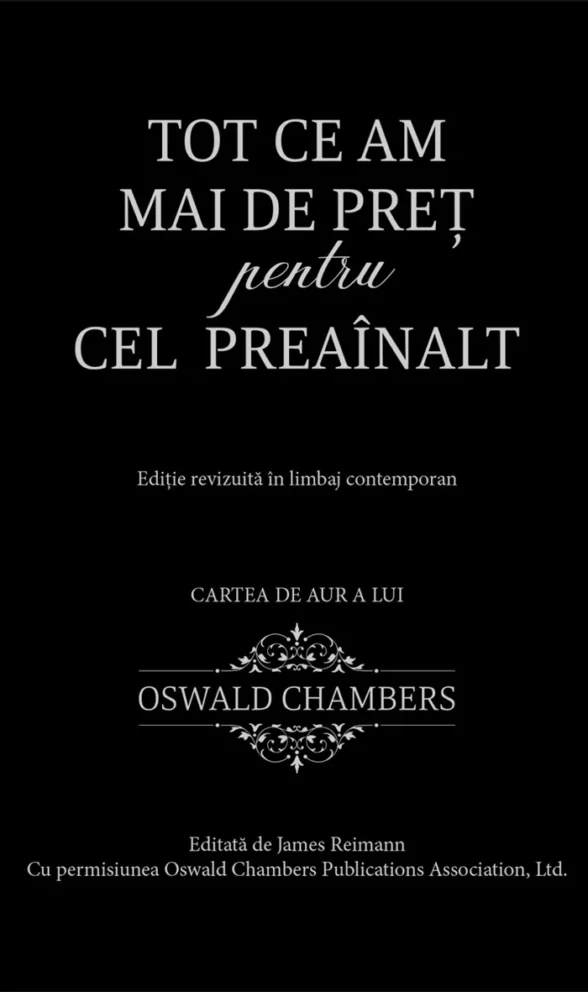 Tot ce am mai de preț pentru Cel Preaînalt – Oswald Chambers