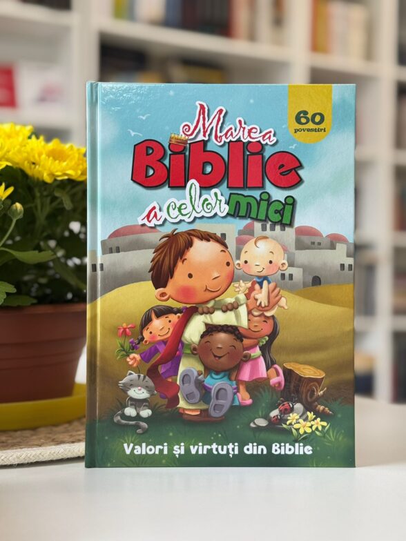 Marea Biblie a celor mici – Valori și virtuți din Biblie