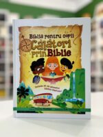 Biblia pentru copii calatori prin Biblie