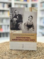 Dostoievski amintirile unei vieti