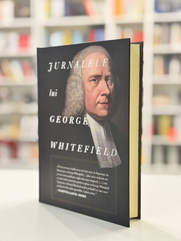 Cadouri și cărți creștine 5 Jurnalele lui George Whitefield - editura Perla suferintei