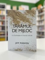 Taramul de mijloc - cu Dumnezeu in tranzitii dificile