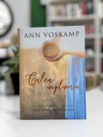 Calea implinirii de Ann Voskamp