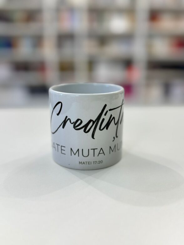 Cana Credinta poate muta muntii