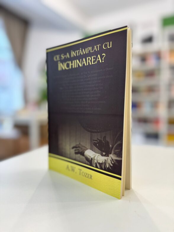 Ce s-a intamplat cu inchinarea - A W Tozer