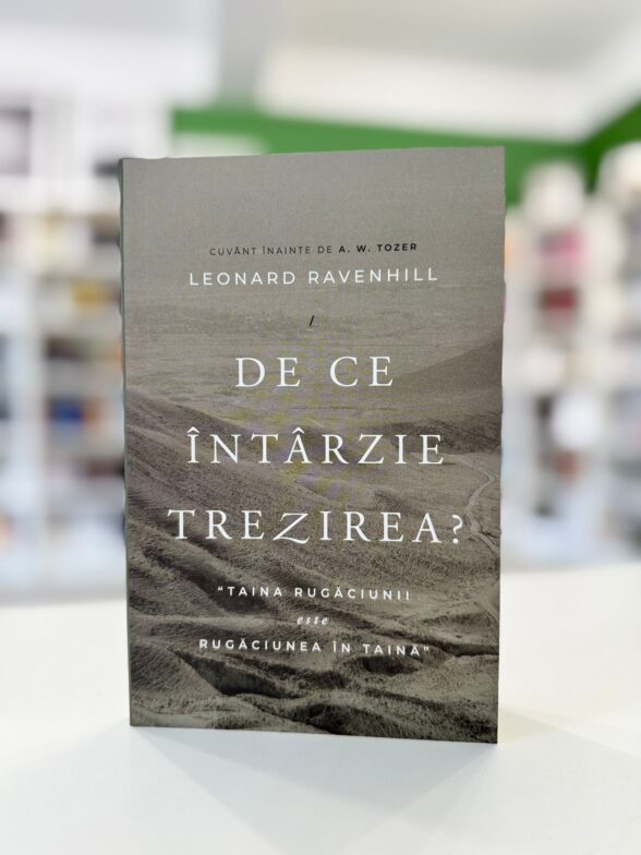 De ce intarzie trezirea de Leonard Ravenhill