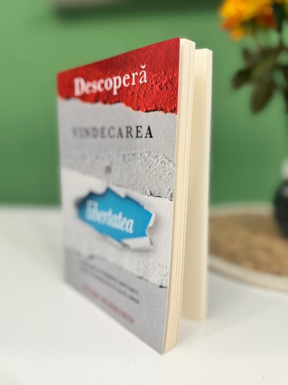 Descopera vindecarea si liberatea - Peter Horrobin