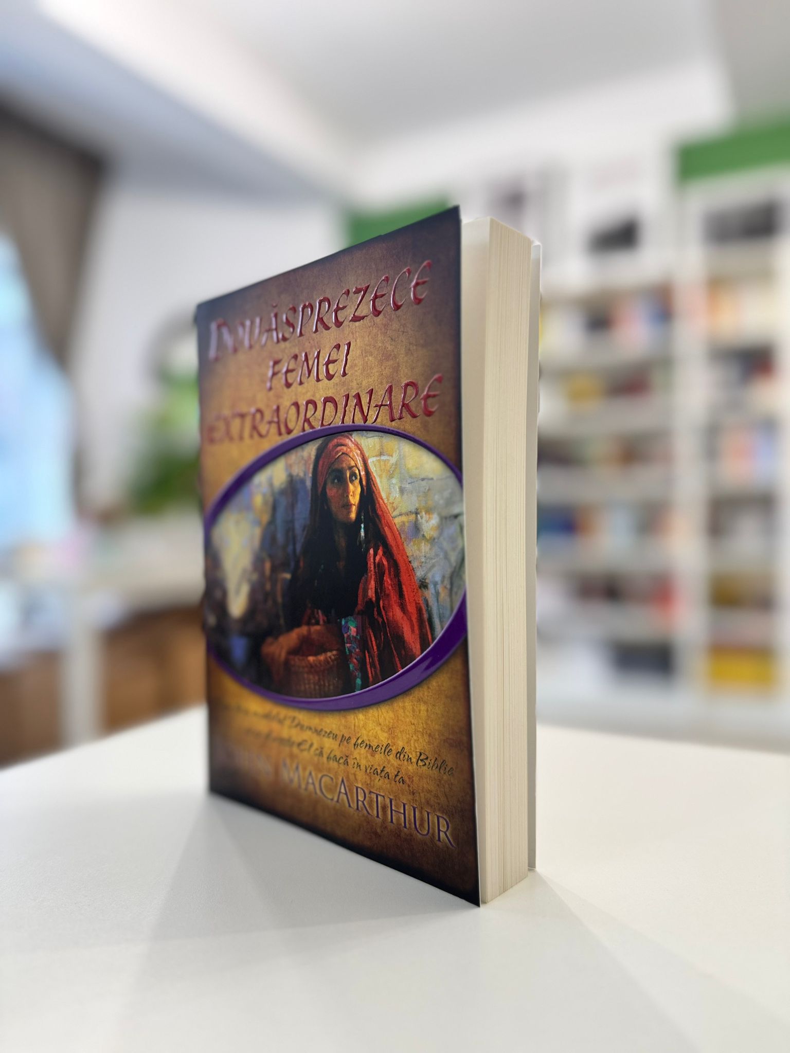 Douasprezece femei extraordinare - John MaCarthur