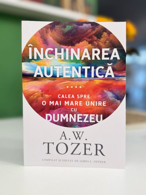Inchinarea autentica de A W Tozer