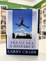 Presiunea a disparut de Larry Crabb