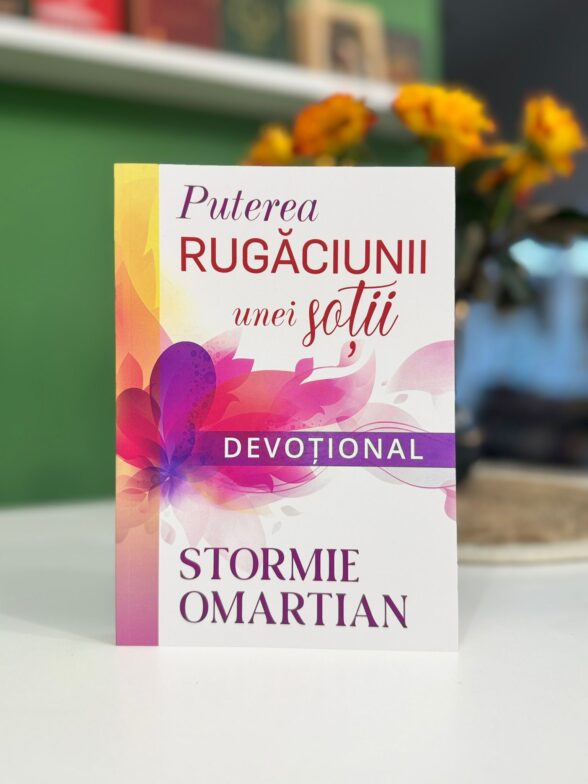 Puterea rugaciunii unei sotii - devotional de Stormie Omartian