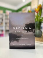 Depresia spirituala de Martyn Lloyd Jones