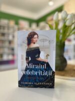 Mirajul celebritatii de Tamera Alexander