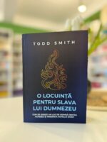 O locuinta pentru slava lui Dumnezeu de Todd Smith