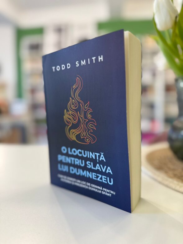 O locuinta pentru slava lui Dumnezeu - Todd Smith