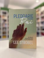 Pledoarie pentru Rai de Lee Strobel