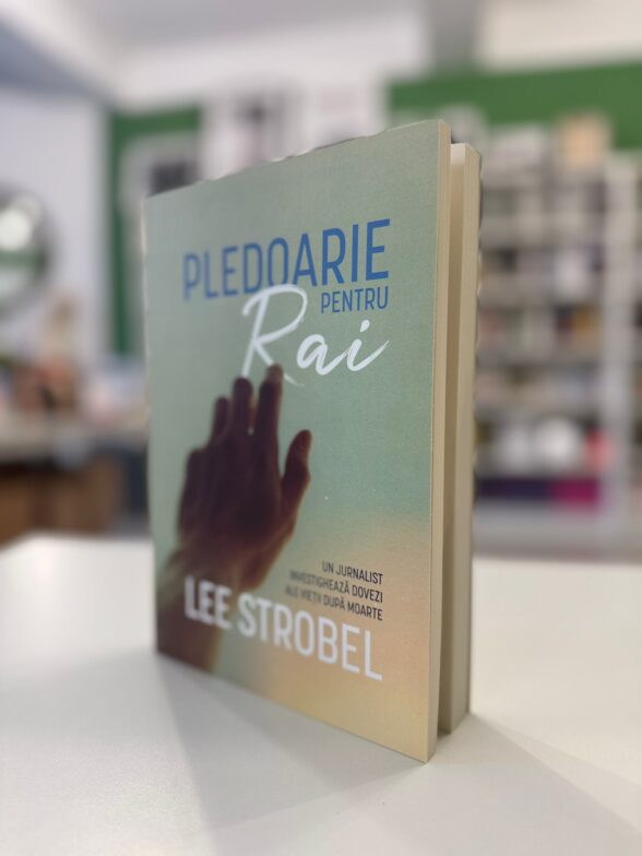 Pledoarie pentru Rai - Lee Strobel