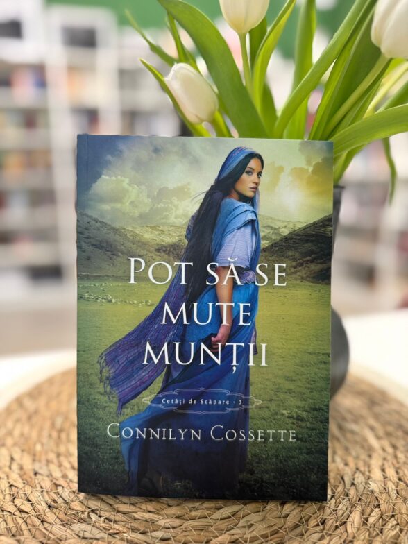 Pot sa se mute muntii de Connilyn Cossette