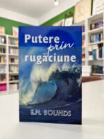 Putere prin rugacine de E M Bounds