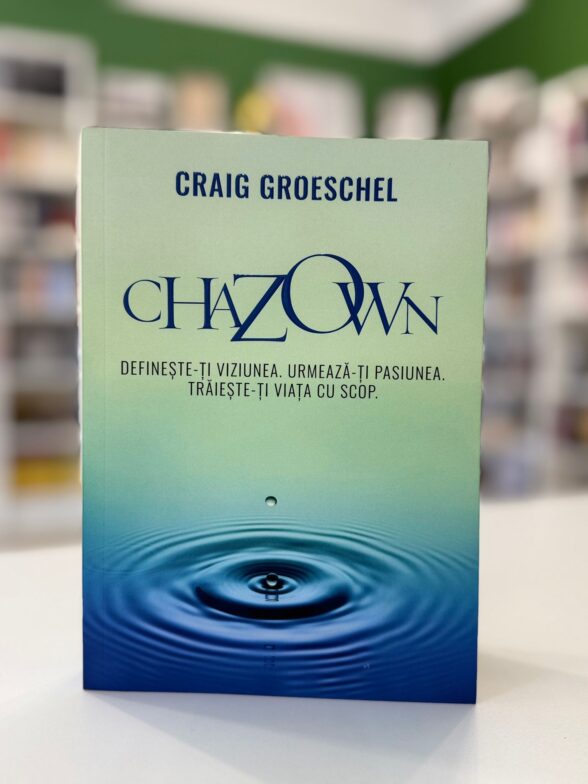 Cadouri și cărți creștine 5 Chazown de Craig Groeschel
