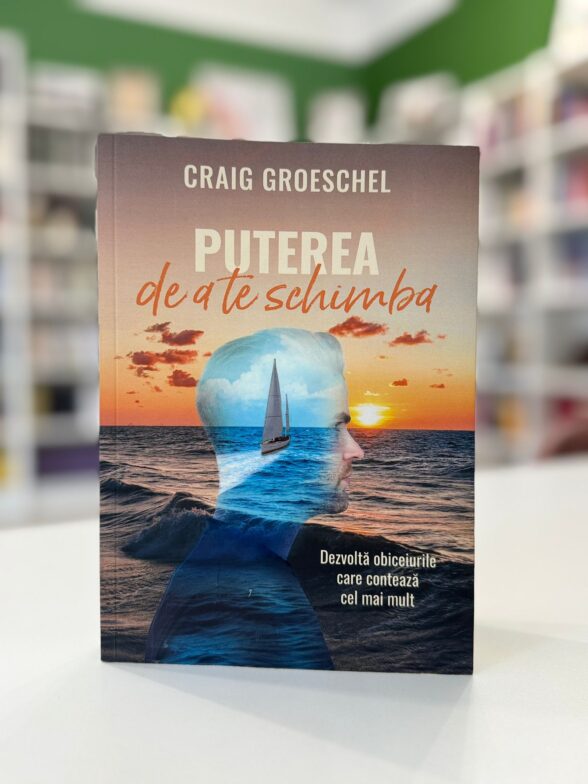 Cadouri și cărți creștine 9 Puterrea de a te schimba de Craig Groeschel