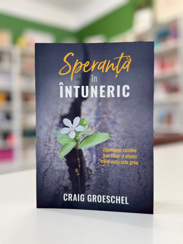Cadouri și cărți creștine 7 Speranta in Intuneric de Craig Groeschel