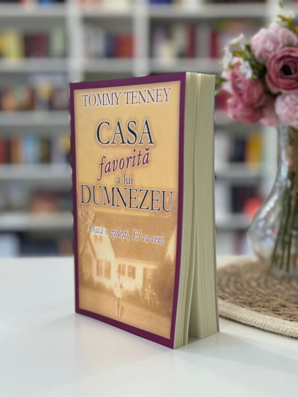 Casa favorita a lui Dumnezeu de Tommy Tenney