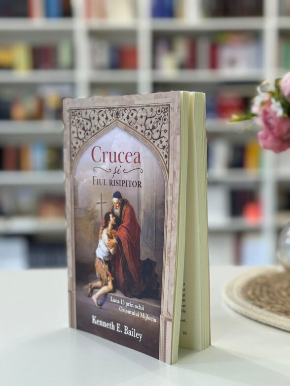 Crucea si Fiul risipitor de Kenneth E. Bailey