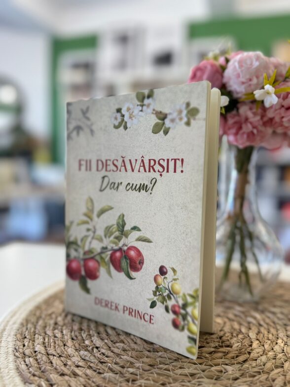 Fii desavarsit dar cum de Derek Prince