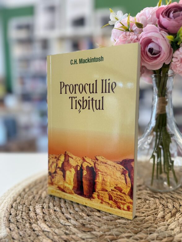 Prorocul Ilie Tisbitul de C.H. Mackintosh