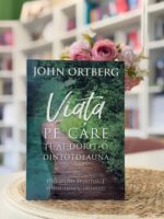 Viata pe care iti-ai dorit-o dintotdeauna
